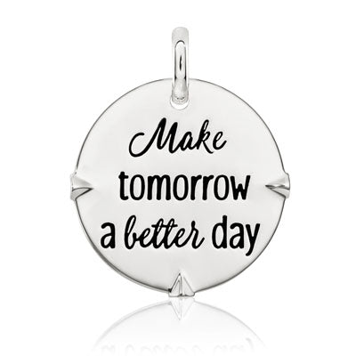CANDID SS 25mm round geometric 'make tomorrow a better day'