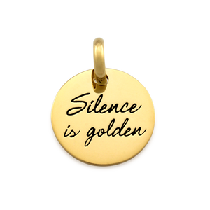 Candid 'Silence Is Golden' Pendant