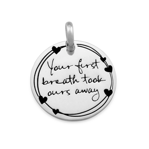 Candid 'Your First Breath Took Ours Away' Pendant
